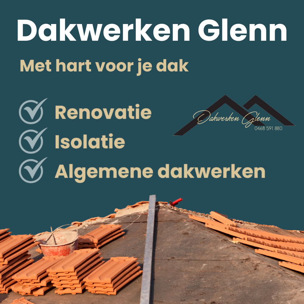 Dakwerken Glenn – renovatie, isolatie en dakwerken met zorg voor elk detail